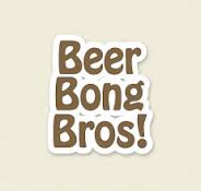 Beer Bong Bros